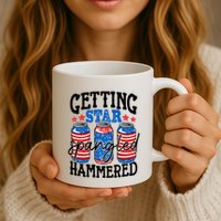 Getting Star Spangled Hammered Funny 4th Of July Patriotic Meaningful Gift Mug