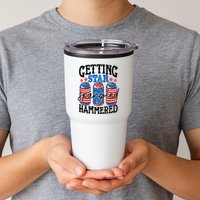 Getting Star Spangled Hammered Funny 4th Of July Patriotic Meaningful Gift Tumbler