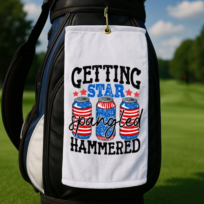 Getting Star Spangled Hammered Funny 4th Of July Patriotic Meaningful Gift Golf Towel