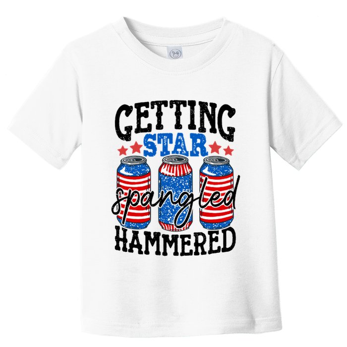 Getting Star Spangled Hammered Funny 4th Of July Patriotic Meaningful Gift Toddler T-Shirt