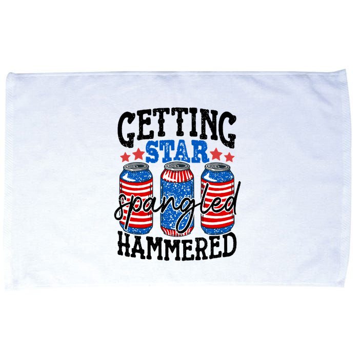 Getting Star Spangled Hammered Funny 4th Of July Patriotic Meaningful Gift Microfiber Hand Towel