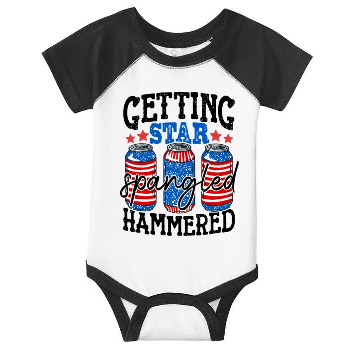 Getting Star Spangled Hammered Funny 4th Of July Patriotic Meaningful Gift Infant Baby Jersey Bodysuit