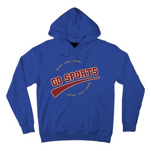 Go Sports Sarcastic Football Baseball Ice Hockey Soccer Meaningful Gift Hoodie