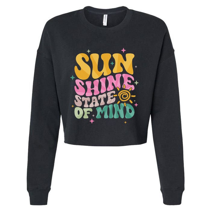 Groovy Sunshine State Of Mind Summer Break Vacation Cropped Pullover Crew