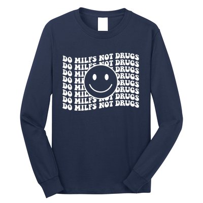 Groovy Style Smile Face Do Milfs Not Drugs Long Sleeve Shirt