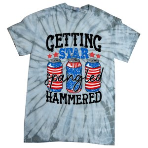 Getting Star Spangled Hammered Funny 4th Of July Patriotic Cute Gift Tie-Dye T-Shirt