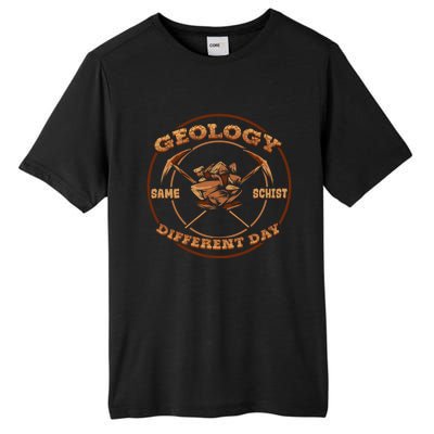 Geology Same Shist Different Day Gift Funny Geologist Gift Funny Gift Tall Fusion ChromaSoft Performance T-Shirt