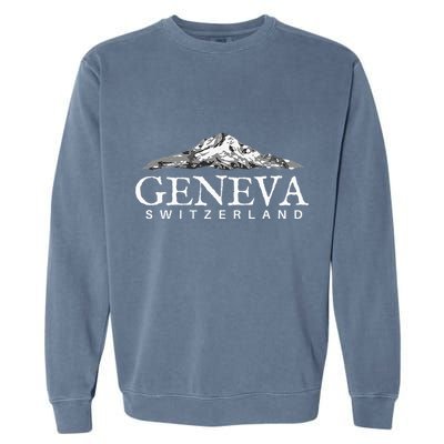 Geneva Switzerland  Swiss Alps Mountain Garment-Dyed Sweatshirt
