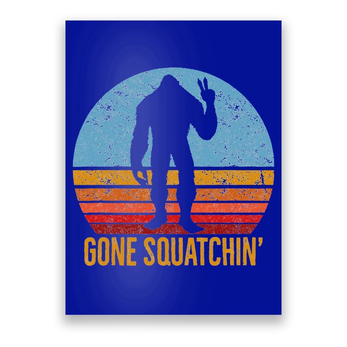  Gone Squatchin Sasquatch Peace Poster