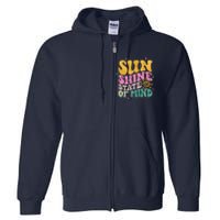 Groovy Sunshine State Of Mind Summer Break Vacation Full Zip Hoodie