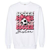 Groovy Soccer Sister Coquette Bow Soccer Garment-Dyed Sweatshirt