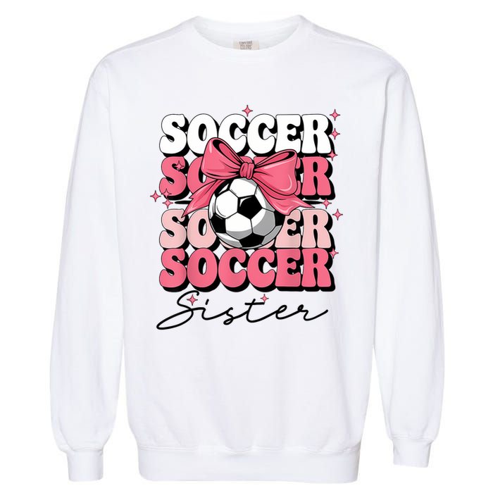Groovy Soccer Sister Coquette Bow Soccer Garment-Dyed Sweatshirt
