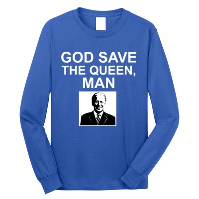 God Save The Queen Man Funny Joe Biden Shirts Long Sleeve Shirt