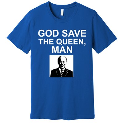 God Save The Queen Man Funny Joe Biden Shirts Premium T-Shirt