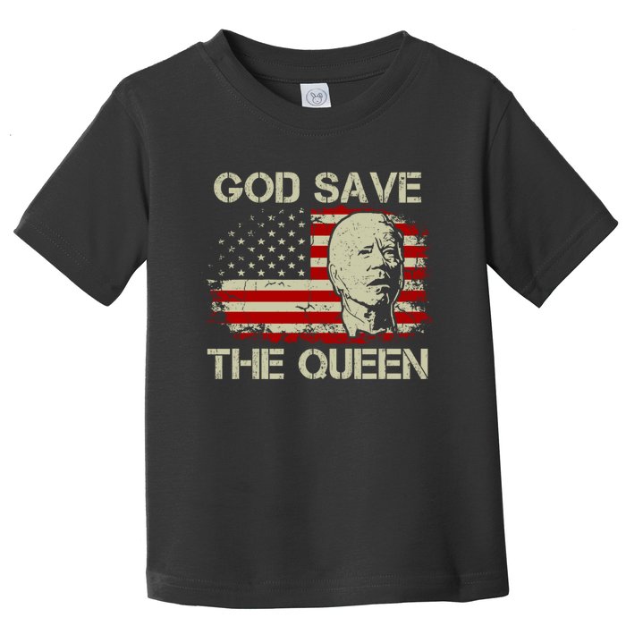 God Save The Queen Man Funny Joe Biden Shirts Toddler T-Shirt