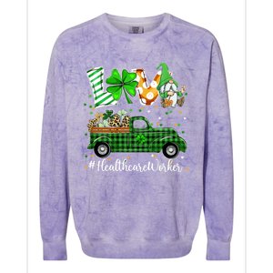 Gnome Shamrock Truck Love Healthcare Worker St Patricks Day Meaningful Gift Colorblast Crewneck Sweatshirt