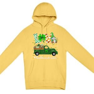 Gnome Shamrock Truck Love Healthcare Worker St Patricks Day Meaningful Gift Premium Pullover Hoodie