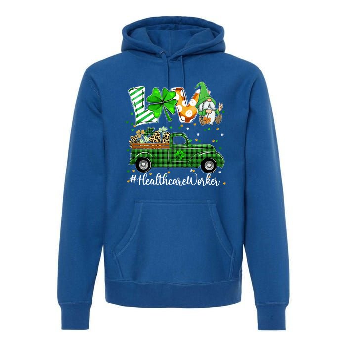 Gnome Shamrock Truck Love Healthcare Worker St Patricks Day Meaningful Gift Premium Hoodie