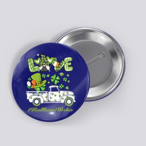 Gnome Shamrock Truck Love Healthcare Worker St Patrick's Day Great Gift Button