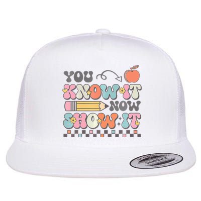 Groovy State Testing Day Teacher You Know It Now Show It Flat Bill Trucker Hat