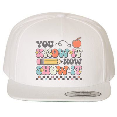 Groovy State Testing Day Teacher You Know It Now Show It Wool Snapback Cap