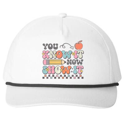 Groovy State Testing Day Teacher You Know It Now Show It Snapback Five-Panel Rope Hat