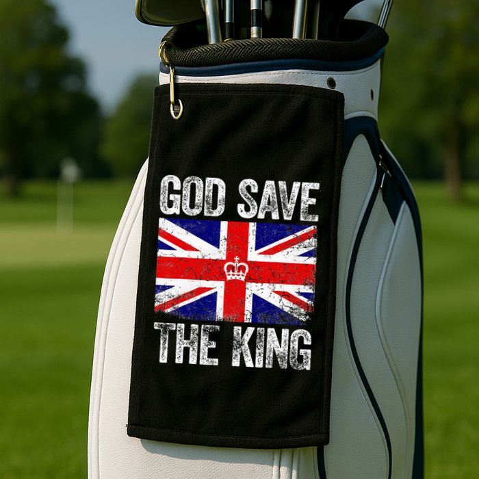 God Save The King Charles III Tee UK Flag Top King Charles Golf Towel