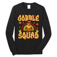 Gobble Squad Turkey Design Gobble Squad Long Sleeve Shirt