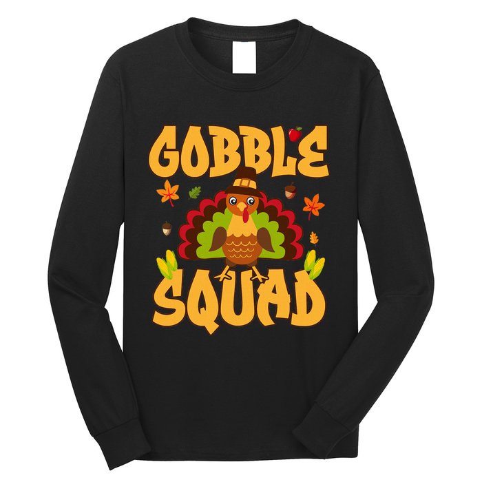 Gobble Squad Turkey Design Gobble Squad Long Sleeve Shirt