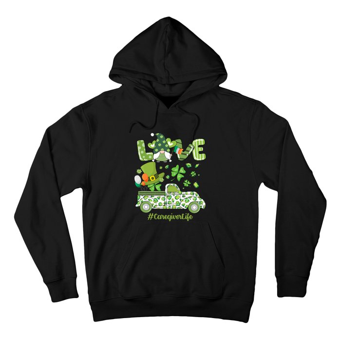 Gnome Shamrock Truck Love Caregiver Life St Patricks Day Hoodie