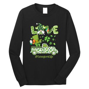 Gnome Shamrock Truck Love Caregiver Life St Patricks Day Long Sleeve Shirt