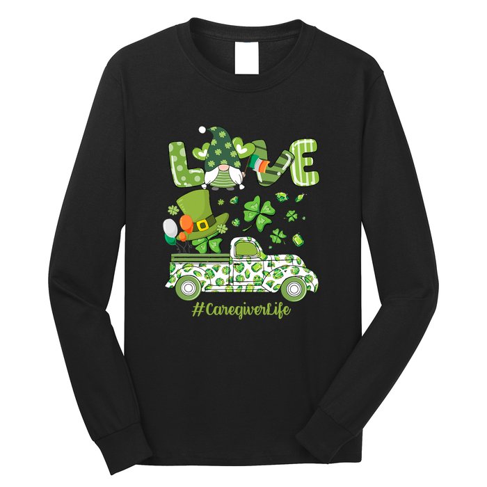 Gnome Shamrock Truck Love Caregiver Life St Patricks Day Long Sleeve Shirt