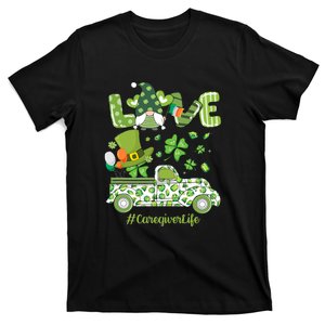 Gnome Shamrock Truck Love Caregiver Life St Patricks Day T-Shirt