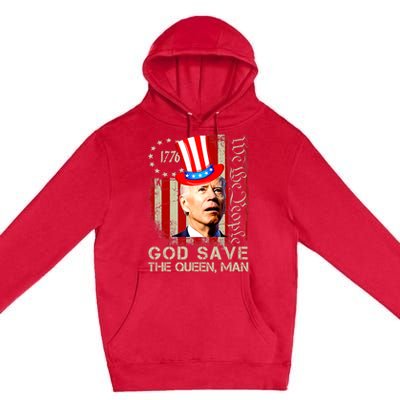 God Save The Queen Man Funny Joe Biden Shirts Premium Pullover Hoodie