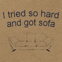 Got Sofa Tee I Tried So Hard And Got Sofa Cotton Canvas Backpack