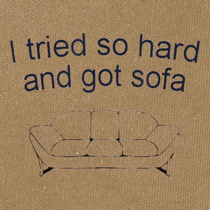 Got Sofa Tee I Tried So Hard And Got Sofa Cotton Canvas Backpack