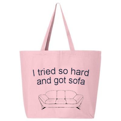 Got Sofa Tee I Tried So Hard And Got Sofa 25L Jumbo Tote