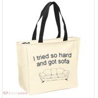Got Sofa Tee I Tried So Hard And Got Sofa Zip Tote Bag
