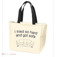Got Sofa Tee I Tried So Hard And Got Sofa Zip Tote Bag