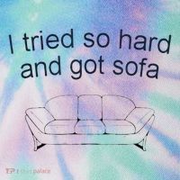 Got Sofa Tee I Tried So Hard And Got Sofa Legacy Tie Dye Trucker Hat