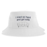Got Sofa Tee I Tried So Hard And Got Sofa Sustainable Bucket Hat