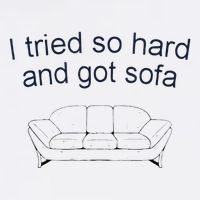Got Sofa Tee I Tried So Hard And Got Sofa Magnet