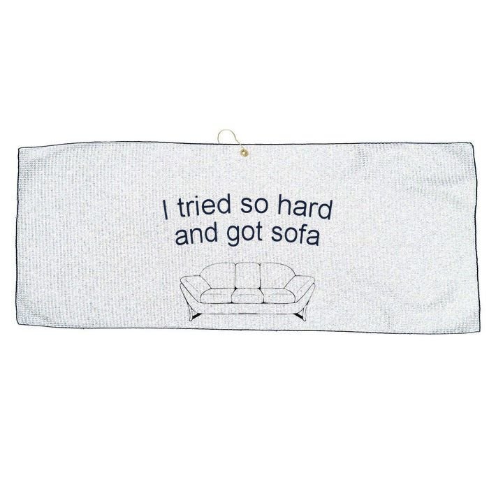 Got Sofa Tee I Tried So Hard And Got Sofa Large Microfiber Waffle Golf Towel