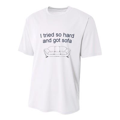 Got Sofa Tee I Tried So Hard And Got Sofa Youth Performance Sprint T-Shirt