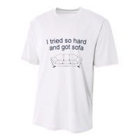Got Sofa Tee I Tried So Hard And Got Sofa Youth Performance Sprint T-Shirt