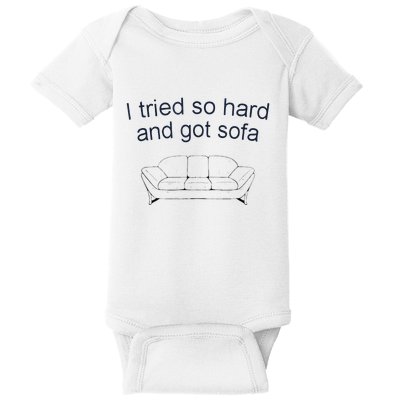 Got Sofa Tee I Tried So Hard And Got Sofa Baby Bodysuit