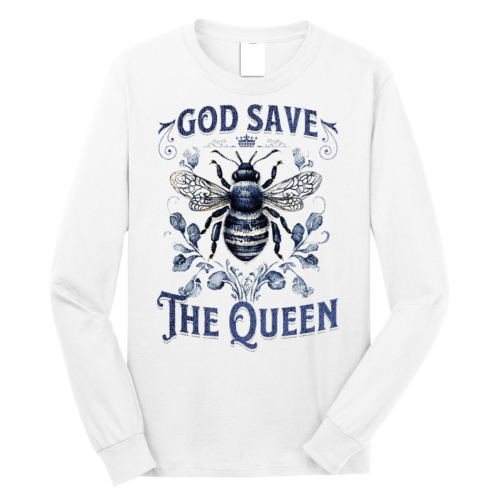 God Save the Queen Bee From Extinction Long Sleeve Shirt