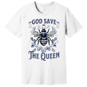 God Save the Queen Bee From Extinction Premium T-Shirt