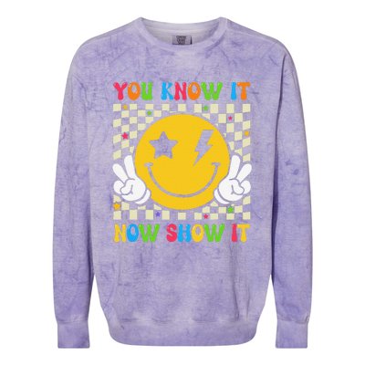 Groovy State Testing Day Teacher You Know It Now Show It Colorblast Crewneck Sweatshirt