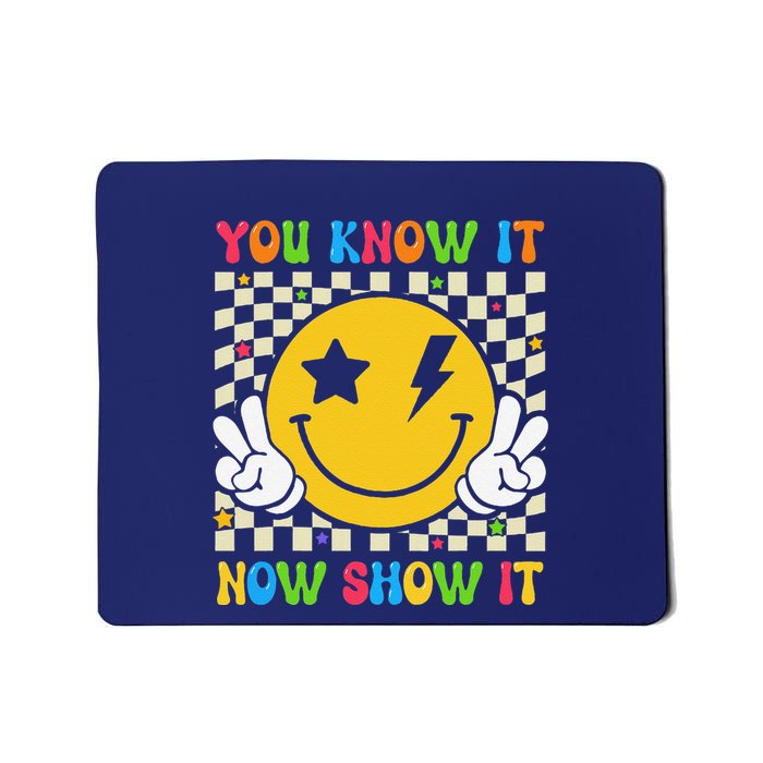 Groovy State Testing Day Teacher You Know It Now Show It Mousepad